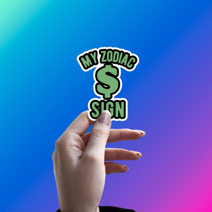 CASH IS MY STAR SIGN STICKER